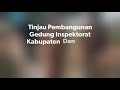 bupati aim tinjau pembangunan gedung inspektorat dan sidak dikantor disdikbud bpbd dan kel. darma