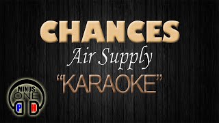 CHANCES - Air Supply (KARAOKE) Original Key