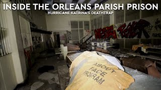 Inside the Abandoned Orleans Parish Prison Deathtrap.