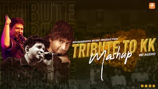 Tribute to KK | 8D Mashup | Soumarghya's Music Production