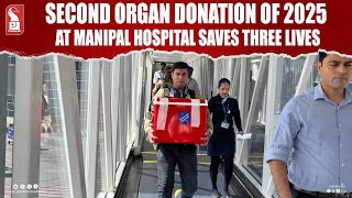 Second Organ Donation of 2025 at Manipal Hospital Saves Three Lives