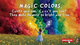 Magic Colors | A Fun Poem Song For Kids | Kids Song | Learn with Music | Education and Fun