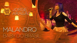 Malandro - Baby do Brasil (Sambabook Jorge Aragão)