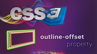 CSS for beginners 73: outline-offset property | SPACE BETWEEN OUTLINE AND BORDER