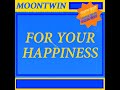 Moontwin - For Your Happiness