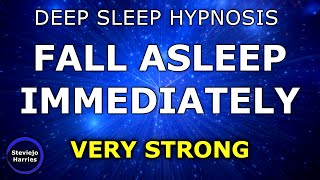 Fall Sleep Immediately ~ Deep Sleep Hypnosis (Very Strong!) Guided Meditation