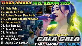 COCOK UNTUK CEK SOUND HAJATAN - GALA GALA - TIARA AMORA FULL ALBUM TERBARU 2025