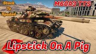 Stock to Spaded - M60A3 TTS - Should You Buy/Spade It? Mod RP Costs Are WAY Too High [War Thunder]