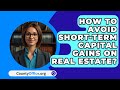 How To Avoid Short-Term Capital Gains On Real Estate? - CountyOffice.org