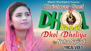 New Christmas Geet 2020 Lyrical Video Dhol Waja By Neha Sajjad | Masihi Worshipers