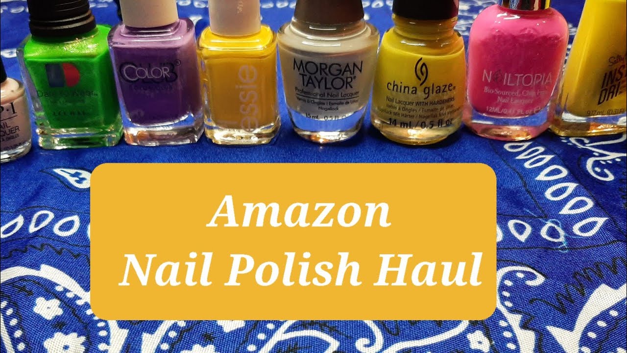 Amazon Nail Polish Haul Youtube