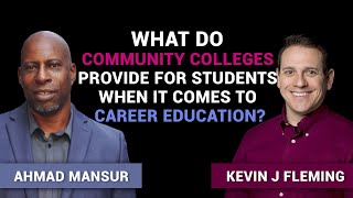 What do Community Colleges provide for students when it comes to Career Education?
