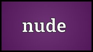 Nude Meaning