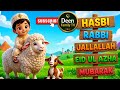 Hasbi Rabbi Jallallah 🌙 Eid Ul Adha Special Nasheed | Islamic Animation for Kids & Family #naat 