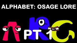 Osage Alphabet Lore - PART I