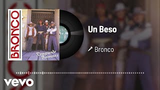 Bronco - Un Beso (Audio)