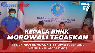 KEPALA BNNK MOROWALI TEGASKAN, TETAP PROSES HUKUM RESIDIVIS NARKOBA MESKIPUN KELUARGA PEJABAT