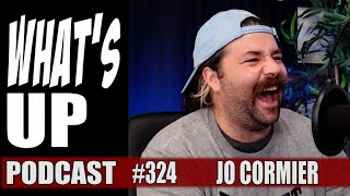 Jo Cormier / Spectacle, Télé et controverse / Whats Up Podcast 324