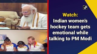 Watch: Indian women’s hockey team gets emotional while talking to PM Modi