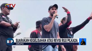 Sejumlah Publik Figur Ikut Gabung dengan Para Demonstran Terkait RUU Pilkada - BIP 23/08