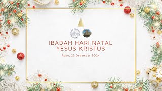 Ibadah Hari Natal Yesus Kristus GPIB Effatha Guntung Payung | Rabu, 25 Desember 2024