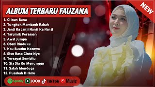 FAUZANA - CIINAN BANA LAGU MINANG TERBARU FULL ALBUM TERPOPULER 2024 VIRAL TIKTOK