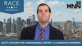 Race To Represent 2018: Scott Hutchins For Congressional District 12 Candidate Statement