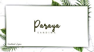 Sandiwa - Paraya (Lyrics)