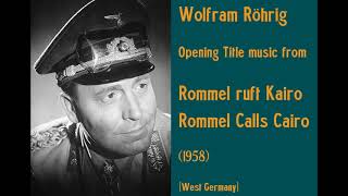 Wolfram Röhrig: Rommel ruft Kairo - Rommel Calls Cairo (1958)