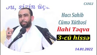 Hacı Sahib - Cümə Xütbəsi - İlahi Təqva (3-cü hissə)  (28.01.2022) CANLI