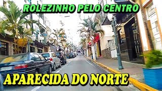 Conheça o Centro de APARECIDA do NORTE