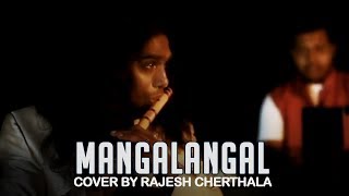 Mangalangal - Flute Cover by Rajesh Cherthala & Team