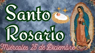 SANTO ROSARIO || MIÉRCOLES 25 DE DICIEMBRE DEL 2024 || MISTERIOS GLORIOSOS || SANTO ROSARIO NOS UNE