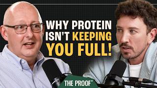 Protein, Fiber, and Satiety: How to Eat for Lasting Fullness and Weight Loss | The Proof Clips #335