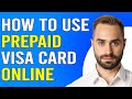 How To Use A Prepaid Visa Card Online (How Can You Use Visa Prepaid Cards Online?)