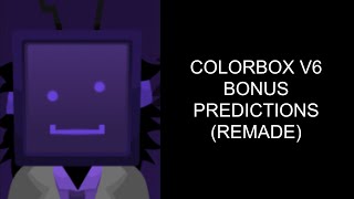 Colorbox V6 bonus predictions (remade)