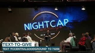 Night Cap| Apostle Mike Freeman| 01122025| 7pm