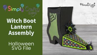 Witch Boot Lantern Assembly - 3D Halloween SVG File