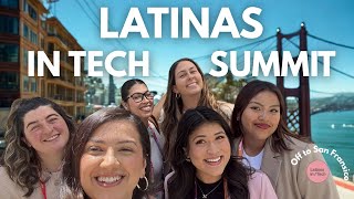 Latinas in Tech Summit 2025 Recap 💻✨