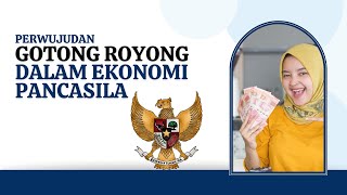 B  Perwujudan Gotong Royong dalam Ekonomi Pancasila 1