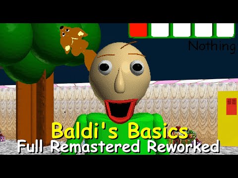 Baldi S Basics Full Remastered Reworked Baldi S Basics Mod