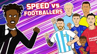 SPEED vs FOOTBALLERS🔥 Sprint Race Challenge