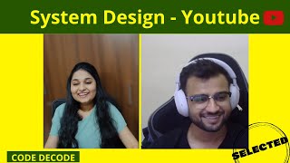 System Design of Youtube | Mock Interview 5+ years of Experience | HLD | Code Decode