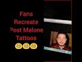 Fans recreate Post Malone Face tattoos