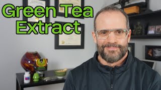Should you take Green Tea Extract (EGCG)?