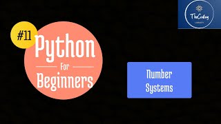 Python For Beginners #11- Number System Conversion in Python