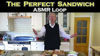 ASMR Loop: The Perfect Sandwich - Unintentional ASMR – 1 Hour