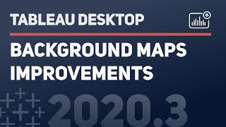 Background maps improvements in Tableau 2020.3