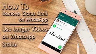 Post Long Videos on WhatsApp Status || Remove 30 Second WhatsApp Status Time Limit