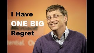 Biggest Regret Of Bill Gates Life: Inspirational